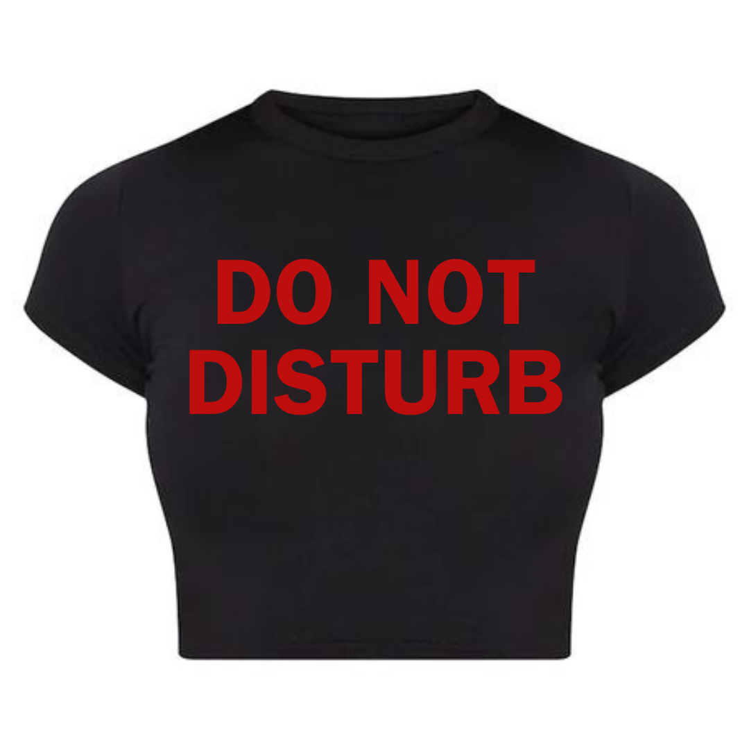 Do Not Disturb Baby Tee