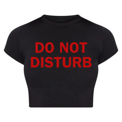 Do Not Disturb Baby Tee