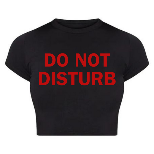 Do Not Disturb Baby Tee