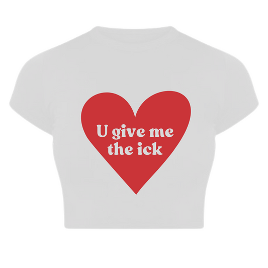 U give me the ick Baby Tee