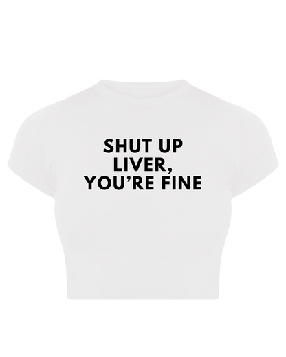 Shut up liver Baby tee