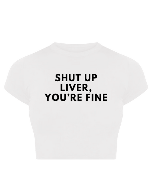 Shut up liver Baby tee