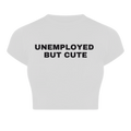 Unemployed But Cute Baby Tee