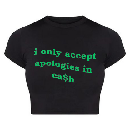 Only accept apologies in cash tee