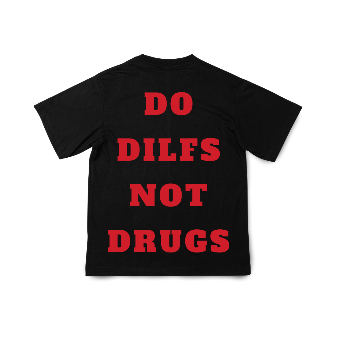 Do Dilfs Not Drugs Oversized Tee