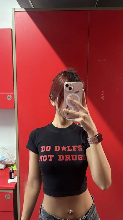 Do D*lfs Not Drugs Baby Tee