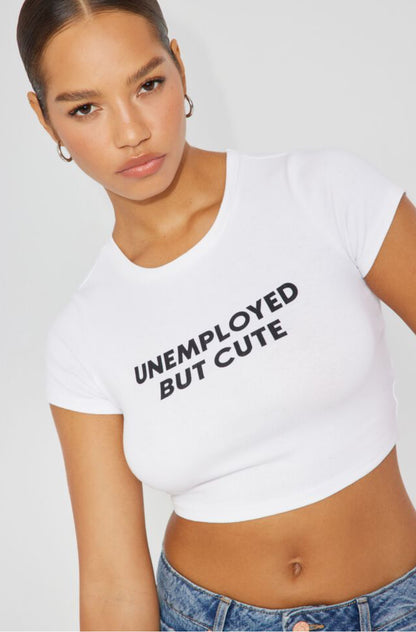 Unemployed But Cute Baby Tee