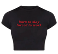 born to slay Baby Tee