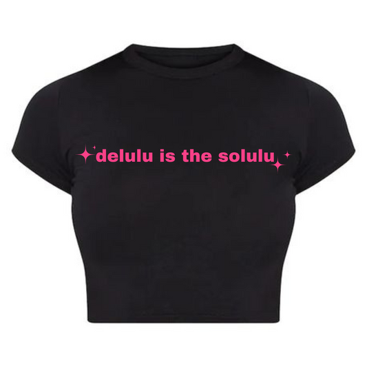Delulu is the solulu Baby Tee